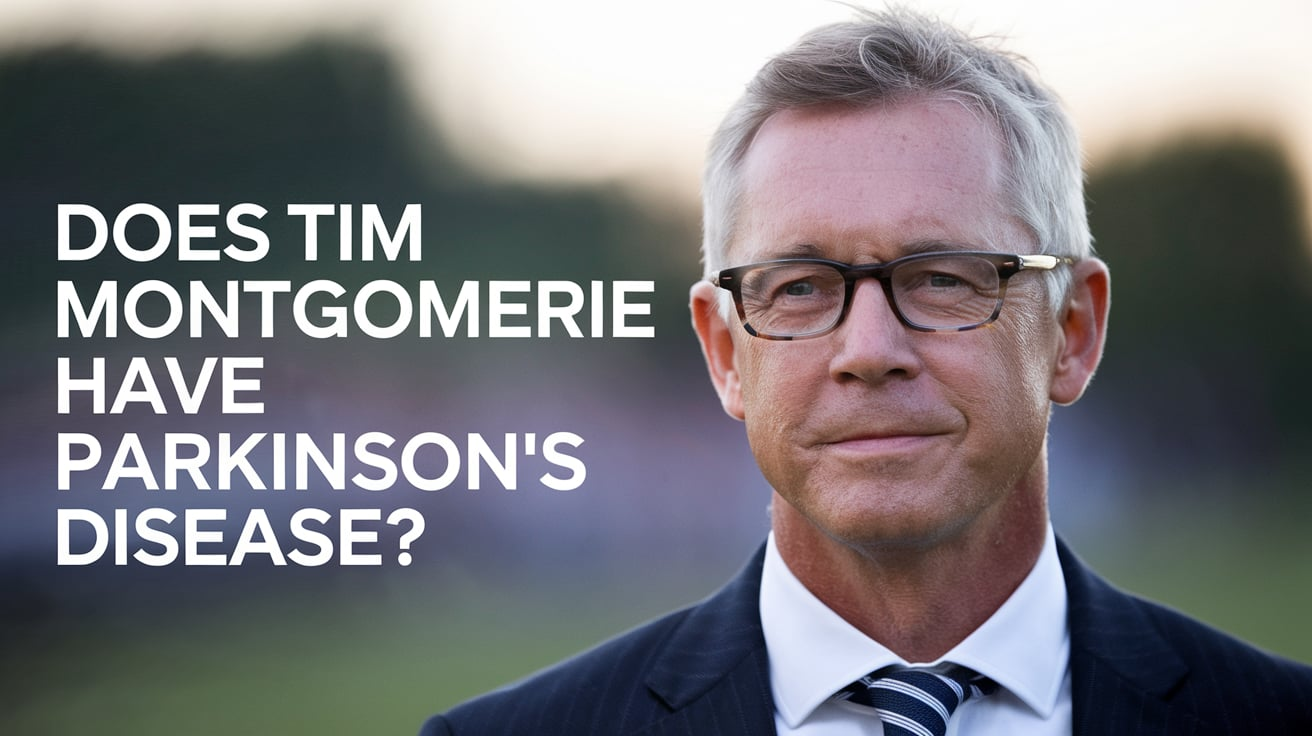 Does Tim Montgomerie Have Parkinson's Disease? What You Need to Know